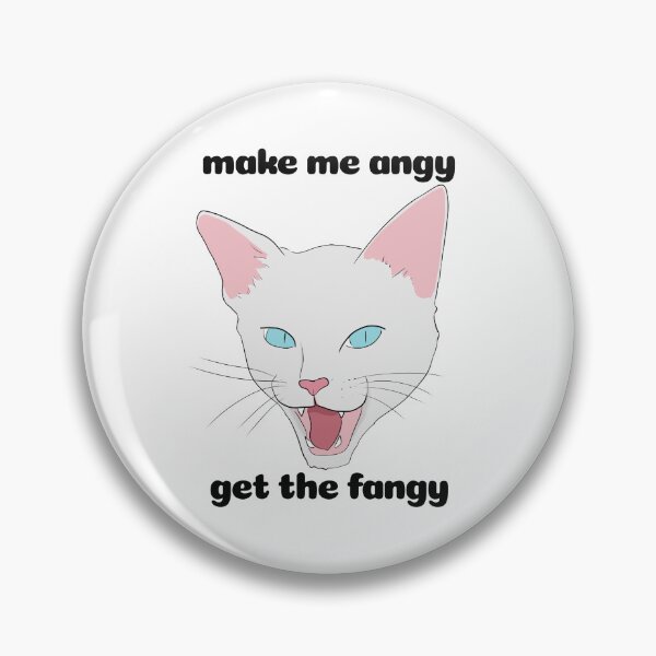 Item preview, Make Me Angy, Get the Fangy - Cat designed and sold by rornelson.