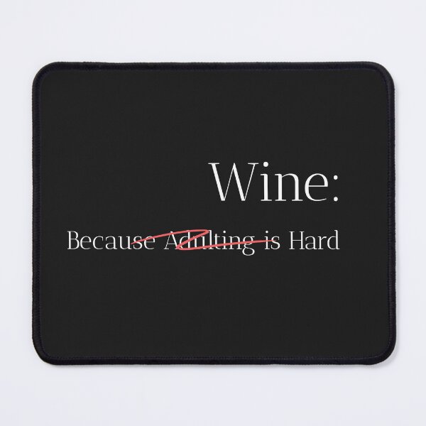 Item preview, Wine: Because Adulting is Hard designed and sold by AIJNtees.