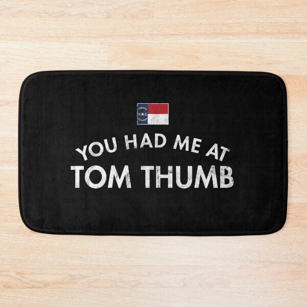 Item preview, You Had Me At Tom Thumb Distressed designed and sold by twHistory.