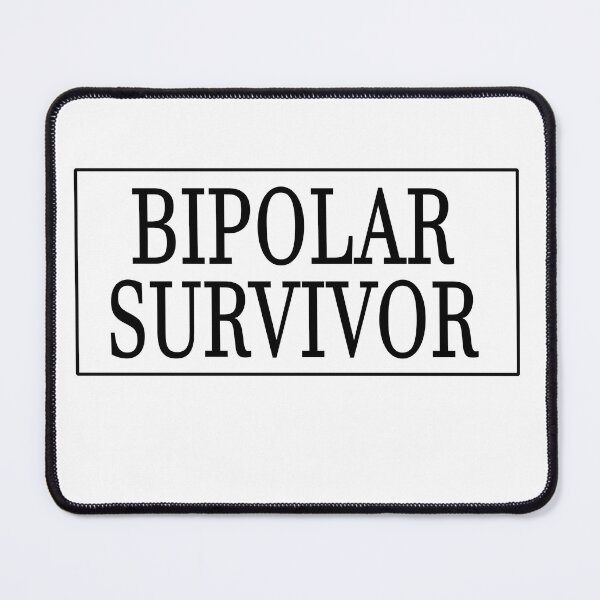 Item preview, BIPOLAR SURVIVOR designed and sold by La-Chula-Chola.