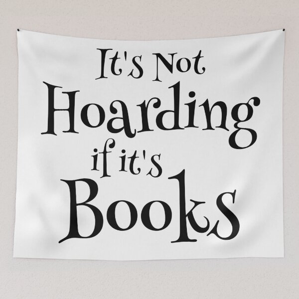 Item preview, It's Not Hoarding If It's Books - Funny Quote Gift For Readers designed and sold by BehaveBookishly.