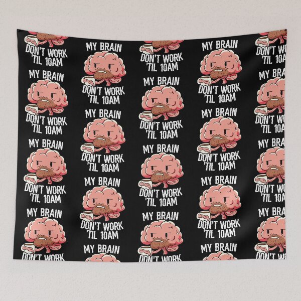 Item preview, My Brain Don't Work Til 10 designed and sold by wrestletoys.