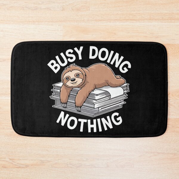 Item preview, busy doing nothing  designed and sold by Curtistevens.