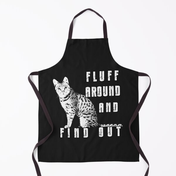 Item preview, Fluff Around and find out. Cat  designed and sold by LLdreams.