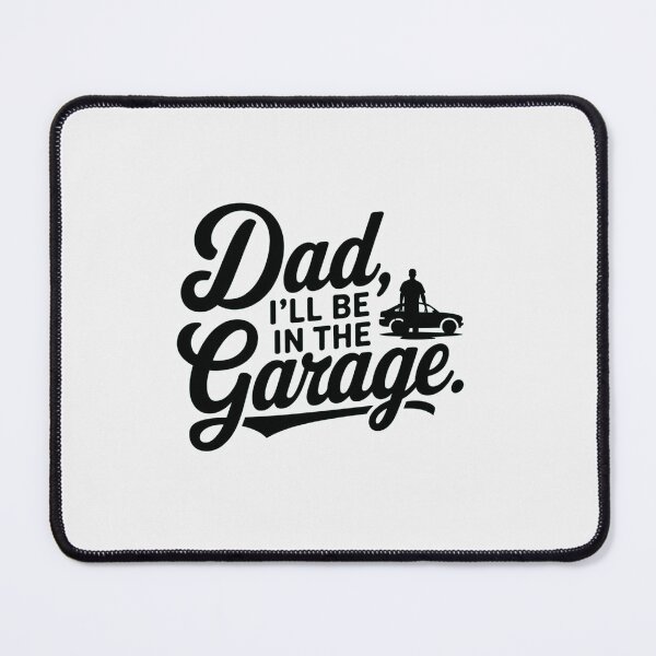 Item preview,  Dad I'll Be In The Garage  designed and sold by artofProduct.