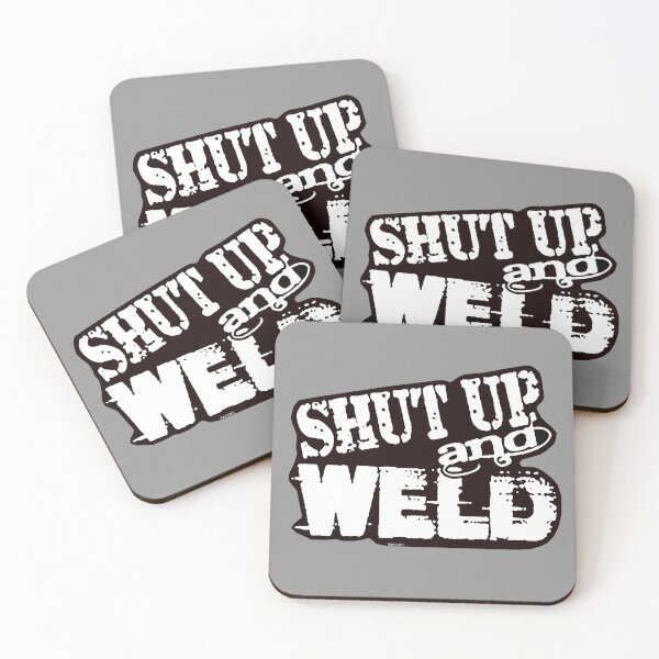 Item preview, Shut Up and Weld designed and sold by Havocgirl.