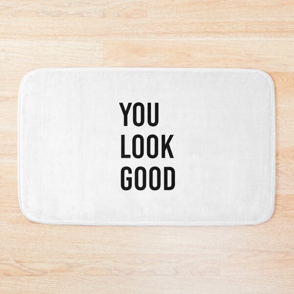 Item preview, You look good  designed and sold by corbrand.