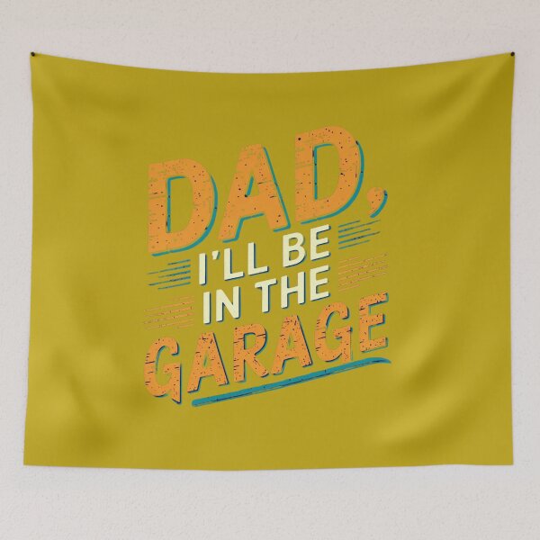 Item preview,  Dad I'll Be In The Garage  designed and sold by artofProduct.