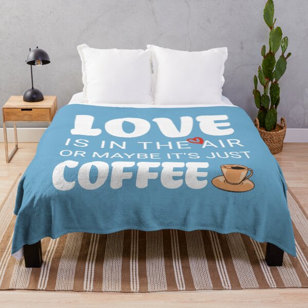 Item preview, Love Is In The Air Or Maybe It's Just Coffee True Love Valentine's Day designed and sold by NosandEdgy.