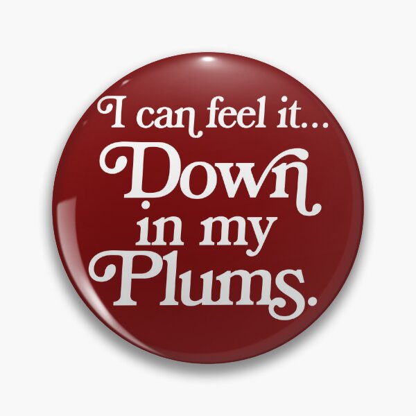 Item preview, Ashley Schaeffer 'Down In My Plums - Eastbound and Down designed and sold by ourkid.