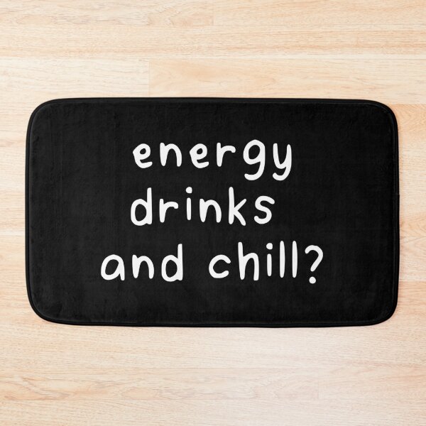 Item preview, energy drinks and chill? designed and sold by eh-stuff.