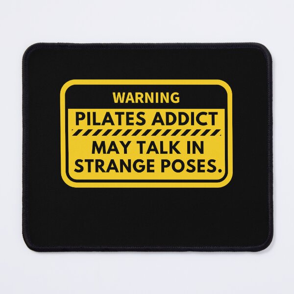 Item preview, Warning Pilates Addict I May talk In Strange Poses Pilates Lovers Humor designed and sold by MouDantArts.
