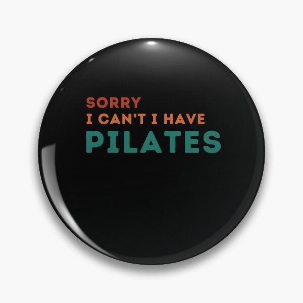 Item preview, Funny Pilates Sorry I Can't I Have Pilates Sarcastic Pilates Lovers humor Birthday Gift designed and sold by MouDantArts.