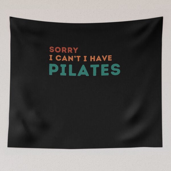 Item preview, Funny Pilates Sorry I Can't I Have Pilates Sarcastic Pilates Lovers humor Birthday Gift designed and sold by MouDantArts.