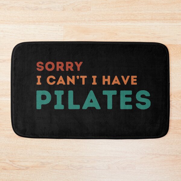 Item preview, Funny Pilates Sorry I Can't I Have Pilates Sarcastic Pilates Lovers humor Birthday Gift designed and sold by MouDantArts.