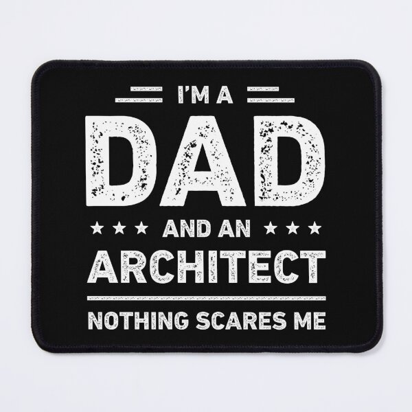 Item preview, I'm A Dad And An Architect Nothing Scares Me designed and sold by RareBunny.