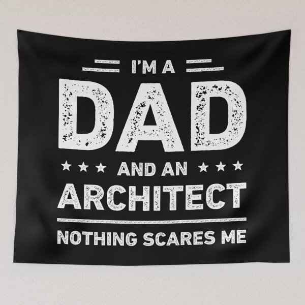 Item preview, I'm A Dad And An Architect Nothing Scares Me designed and sold by RareBunny.