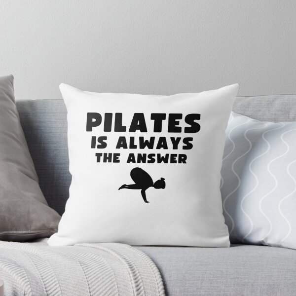 Item preview, Pilates is Always The Answer Pilates instructors Birthday Gift designed and sold by MouDantArts.