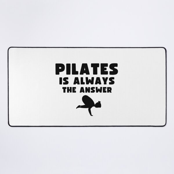 Item preview, Pilates is Always The Answer Pilates instructors Birthday Gift designed and sold by MouDantArts.