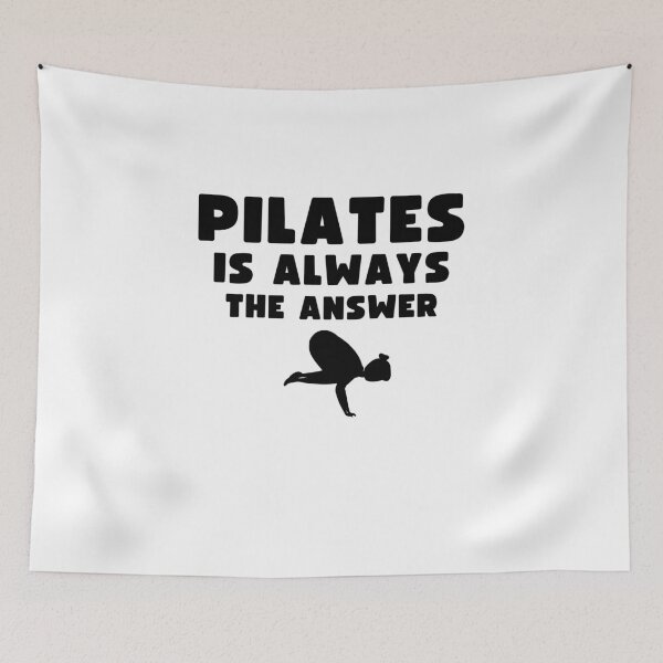 Item preview, Pilates is Always The Answer Pilates instructors Birthday Gift designed and sold by MouDantArts.