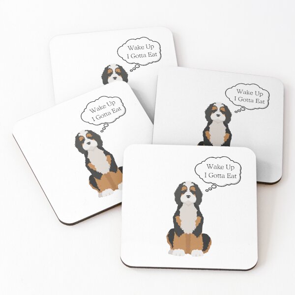 Item preview, Bernedoodle - Wake Up I Gotta Eat designed and sold by JoeyScottMedia.
