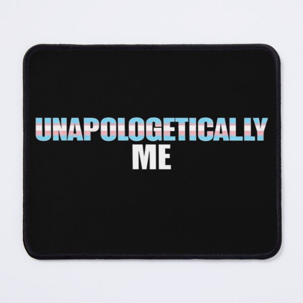 Item preview, Unapologetically Me!Trans Pride LGBTQ Pride Graphic Design designed and sold by ItsAKinkThing.