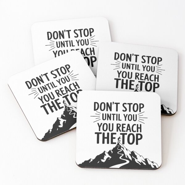 Item preview, Don't Stop Until You Reach The Top designed and sold by nimmitrends.