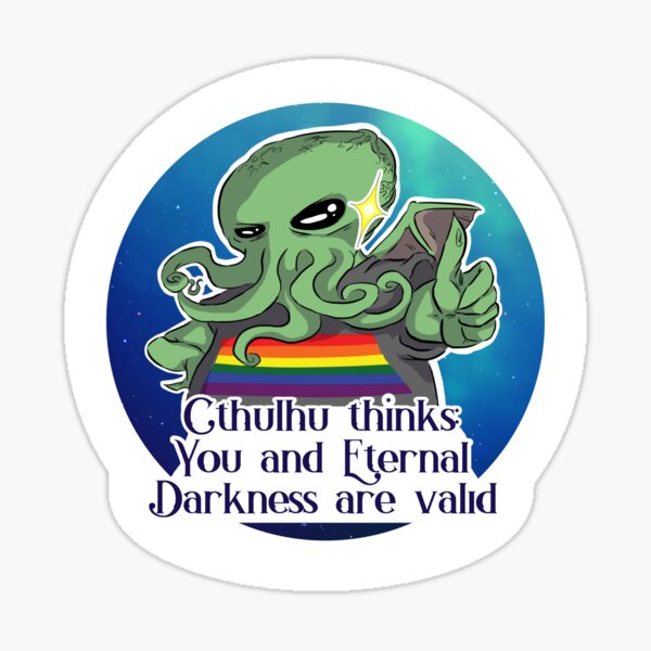 Cthulhu thinks You and Eternal Darkness are valid! Sticker