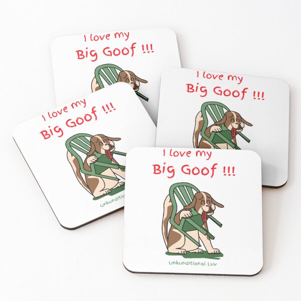Item preview, I love my big goof designed and sold by NLightner.