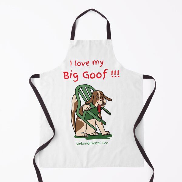 Item preview, I love my big goof designed and sold by NLightner.