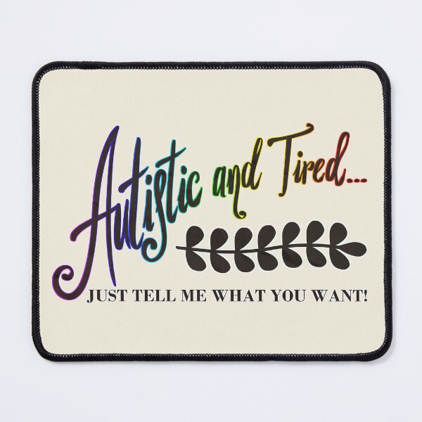 Item preview, Autistic and Tired designed and sold by CryptidsCreate.