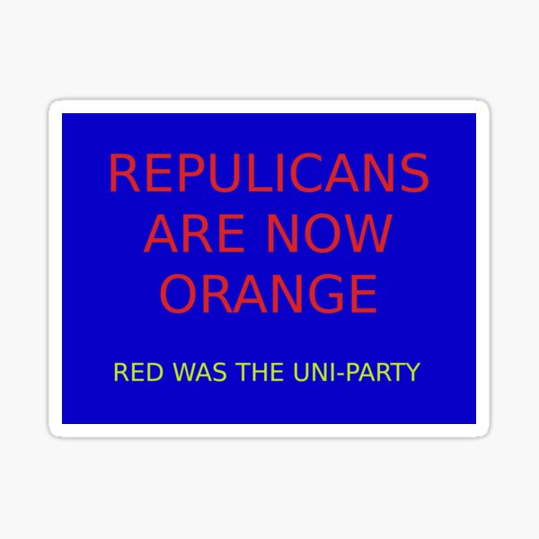 Item preview, Republicans are now orange designed and sold by redbubrtdj.
