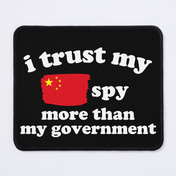Item preview, I trust my spy I love China designed and sold by Chaos Haven.