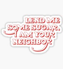 HEY YA NEIGHBOR Sticker