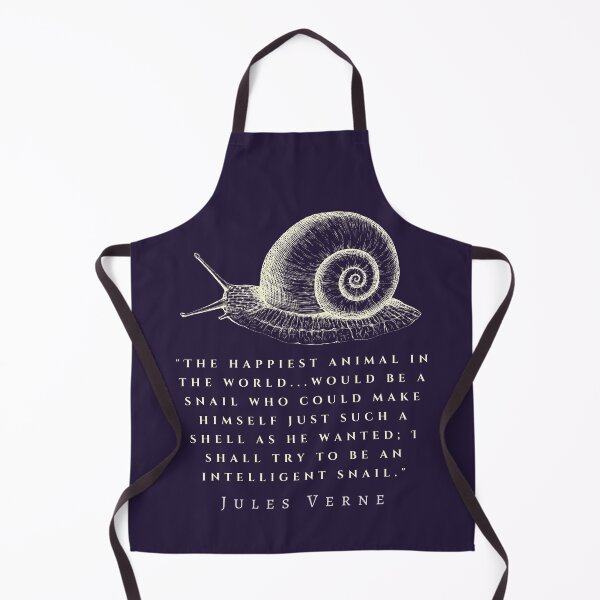 Item preview, Citation de Jules Verne: "The happiest animal in the world...would be a snail who could make himself just such a shell as he wanted; designed and sold by artbleed.