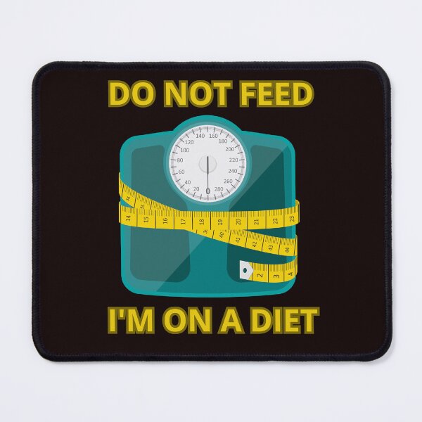 Item preview, DO NOT FEED I'M ON A DIET designed and sold by Tadeusz1.