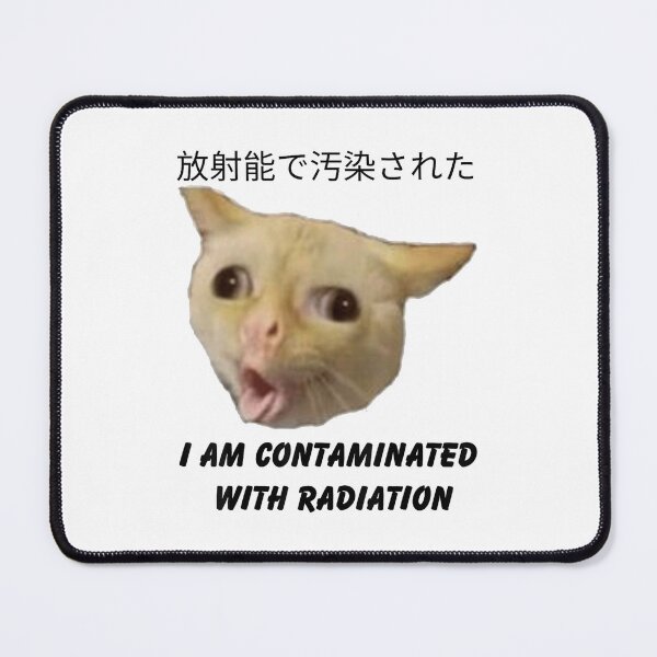 Item preview, Funny I Am Contaminated With Radiation Cat Meme designed and sold by DreamyNature.