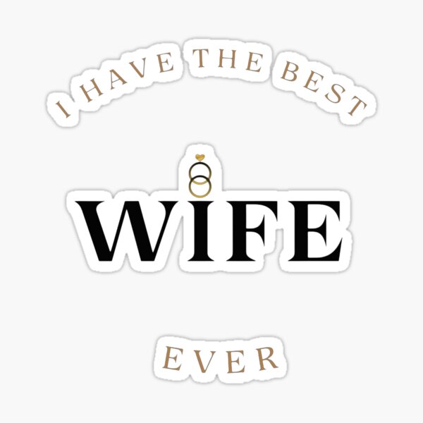 Item preview, The best wife ever  designed and sold by SWAR89.