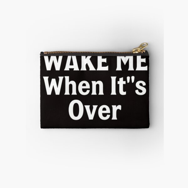 Item preview, Wake Me When It's Over designed and sold by Charlie-Kier.