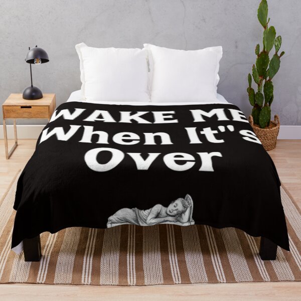 Item preview, Wake Me When It's Over designed and sold by Charlie-Kier.