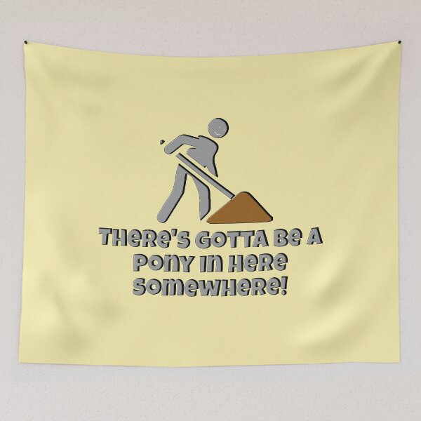 Item preview, There's Gotta Be A Pony In Here Somewhere! (Gray) designed and sold by He-Cool.