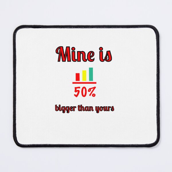 Item preview, Bigger than yours designed and sold by Fleetwood1994.