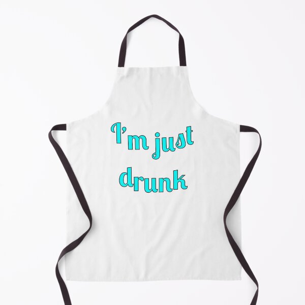 Item preview, I'm Just Drunk designed and sold by Fleetwood1994.