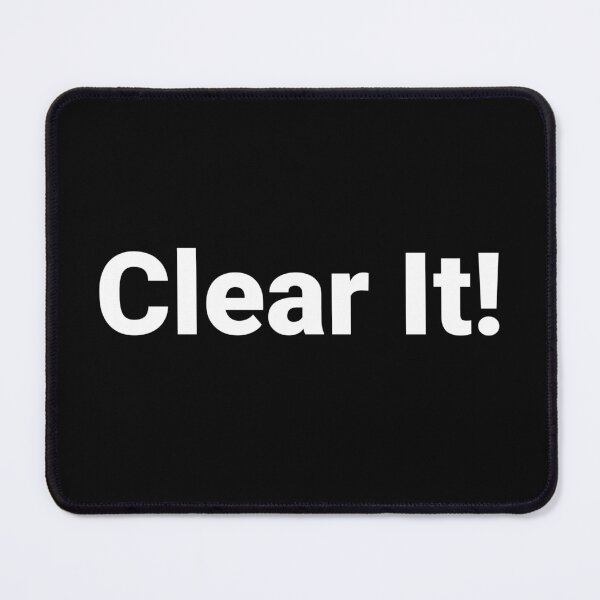 Item preview, Clear It! designed and sold by Text-based T-Shirts and Gifts.