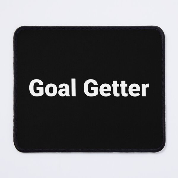 Item preview, Goal Getter designed and sold by Text-based T-Shirts and Gifts.