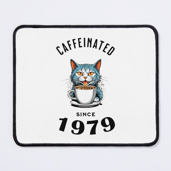 Item preview, Cat Caffeinated Since 1979 designed and sold by LegendaryDesigns.