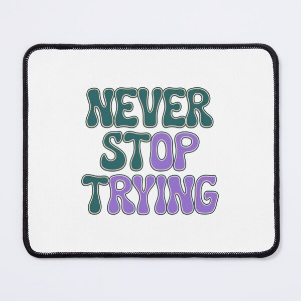 Item preview, Never stop trying, Unstoppable Spirit, funnyfits70, Humor, Funny, retro, vintage, funny quotes, animal humor, designed and sold by FunnyFits70.