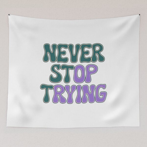Item preview, Never stop trying, Unstoppable Spirit, funnyfits70, Humor, Funny, retro, vintage, funny quotes, animal humor, designed and sold by FunnyFits70.