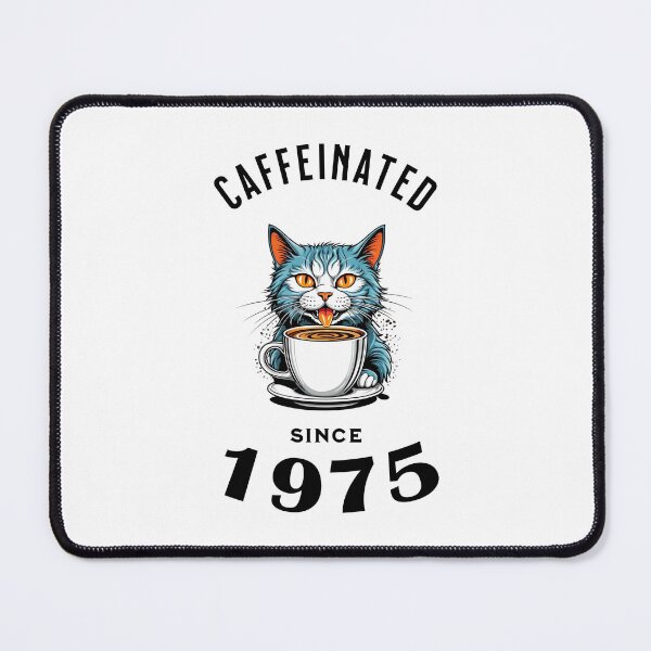 Item preview, Cat Caffeinated Since 1975 designed and sold by LegendaryDesigns.