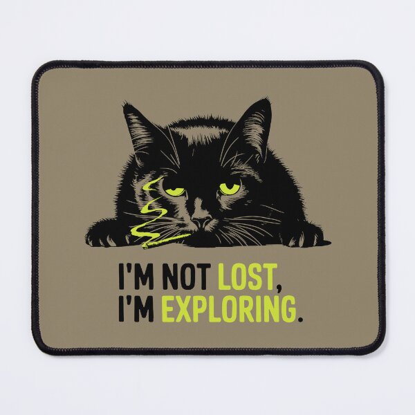 Item preview, Im Not Lost, Im Exploring, Buzzed black cat designed and sold by Designed-By-Q.